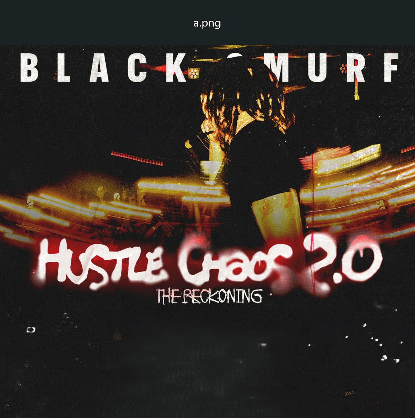Preview Black Smurf - Hustle Chaos 2.0 : The reckoning